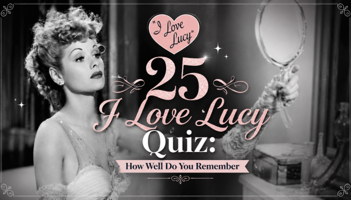 25 I Love Lucy Quiz